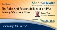 The Roles And Responsibilities of a HIPAA Privacy & Security Officer 2017